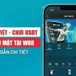 Cách nạp tiền vào W88 bằng USDT